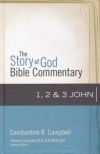 Story of God Bible Commentary 1, 2, and 3 John: